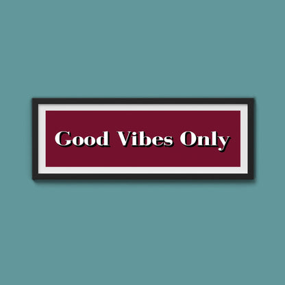 Good Vibes Only Print - Above The Door