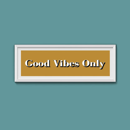 Good Vibes Only Print - Above The Door