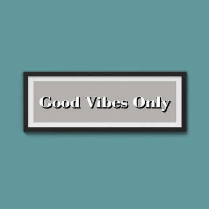 Good Vibes Only Print - Above The Door