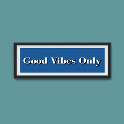 Good Vibes Only Print - Above The Door