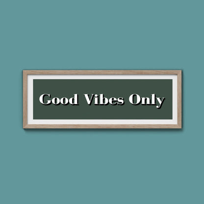 Good Vibes Only Print - Above The Door