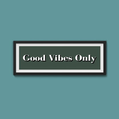 Good Vibes Only Print - Above The Door