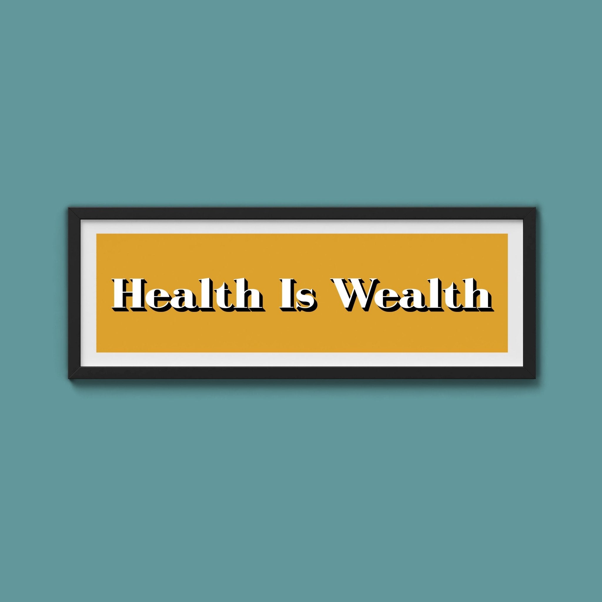 Health Is Wealth Print - Above The Door