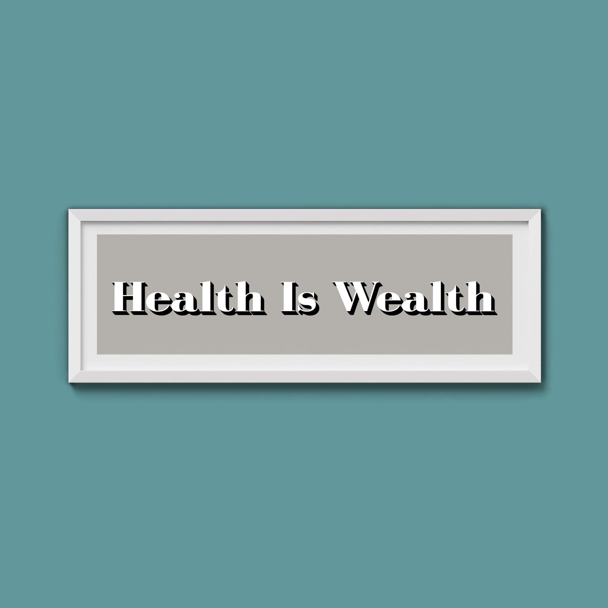 Health Is Wealth Print - Above The Door
