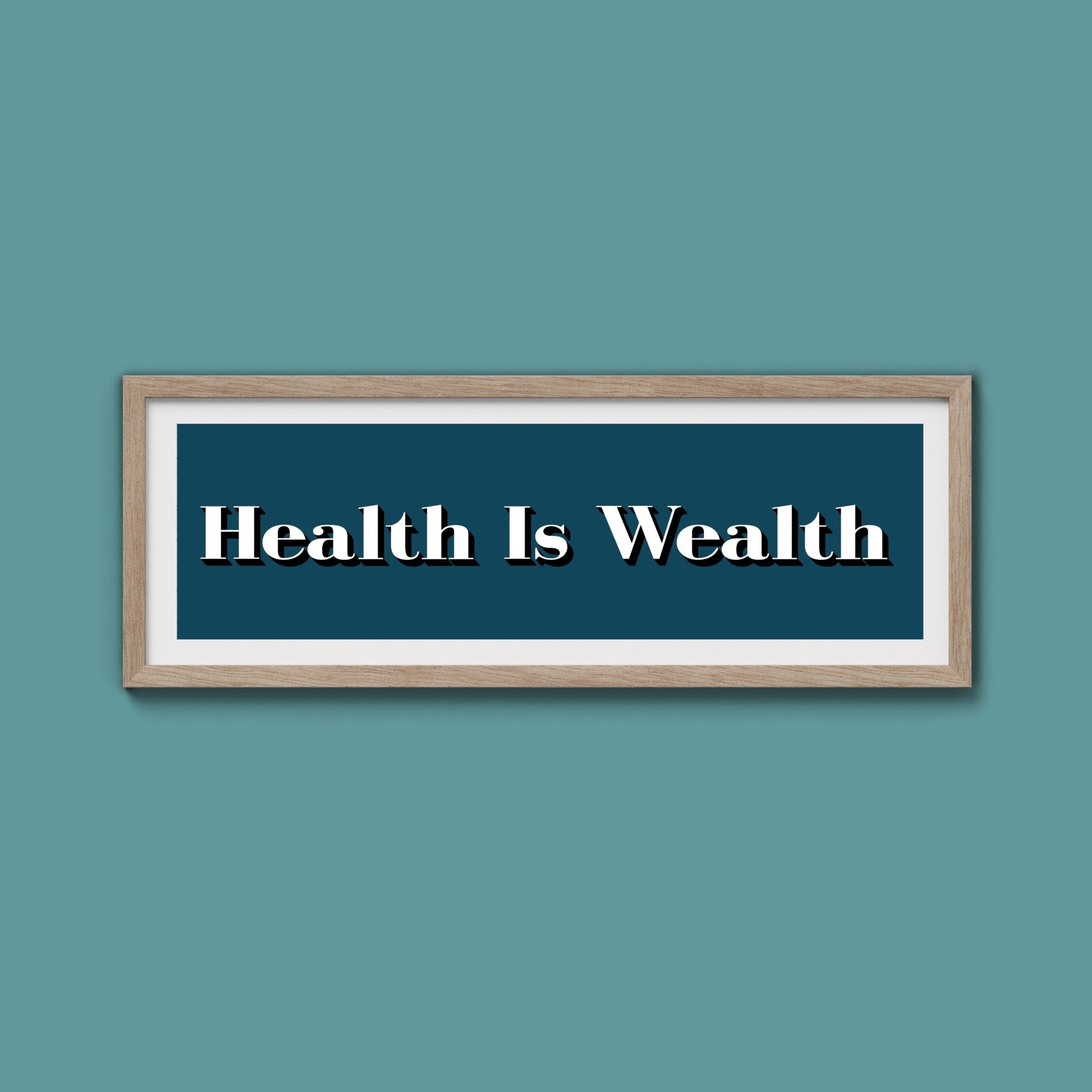 Health Is Wealth Print - Above The Door
