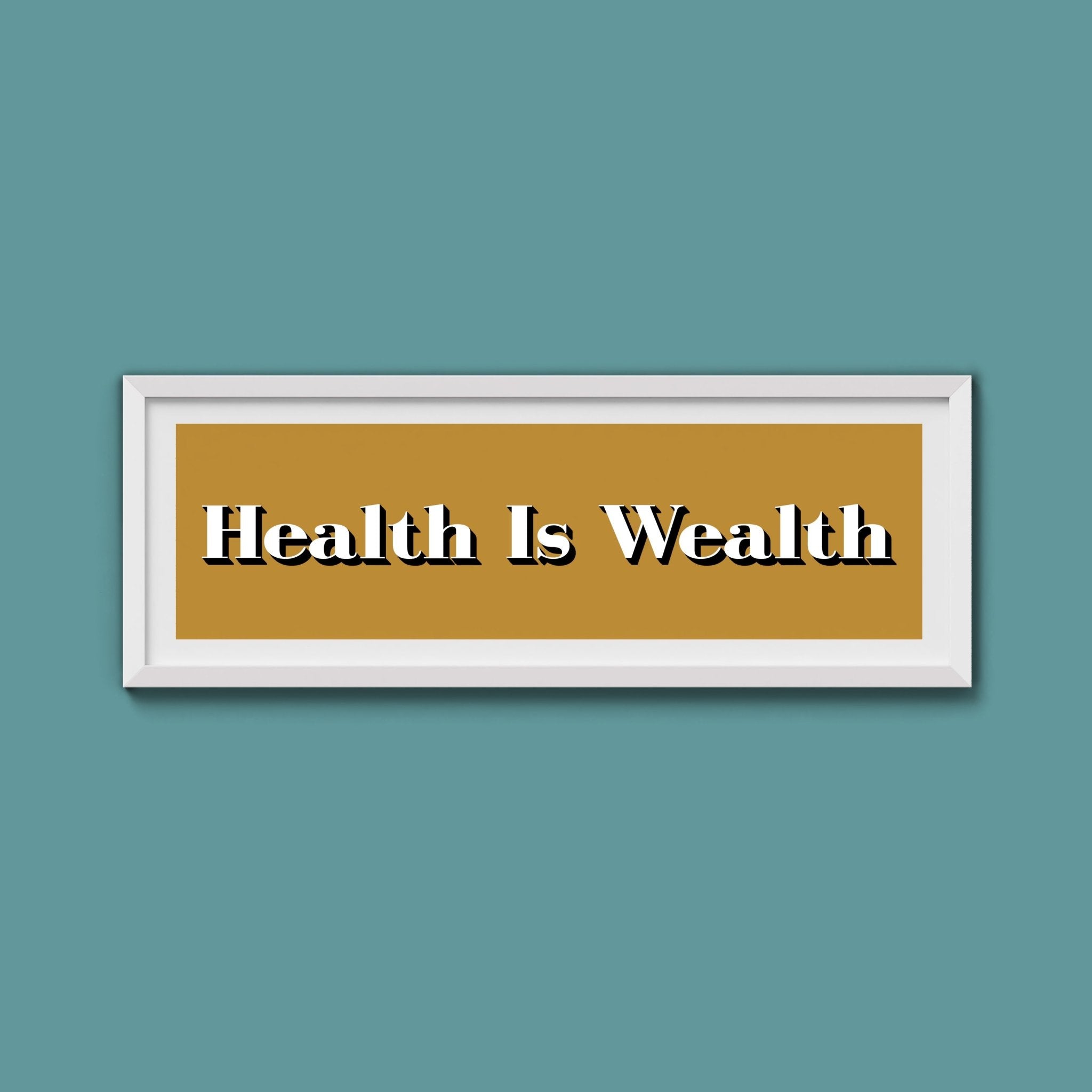 Health Is Wealth Print - Above The Door