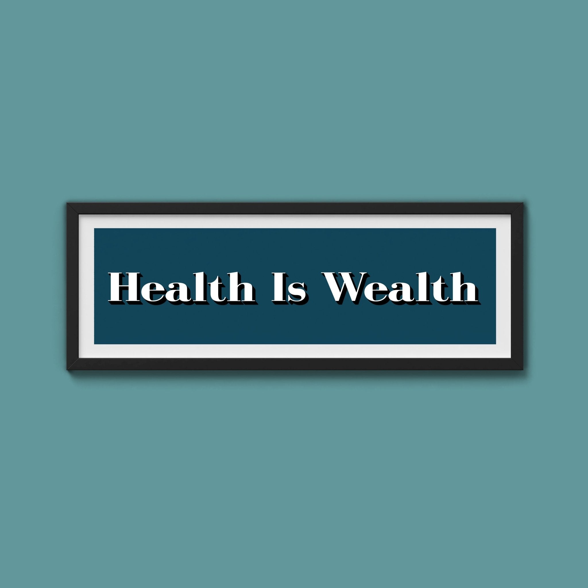 Health Is Wealth Print - Above The Door