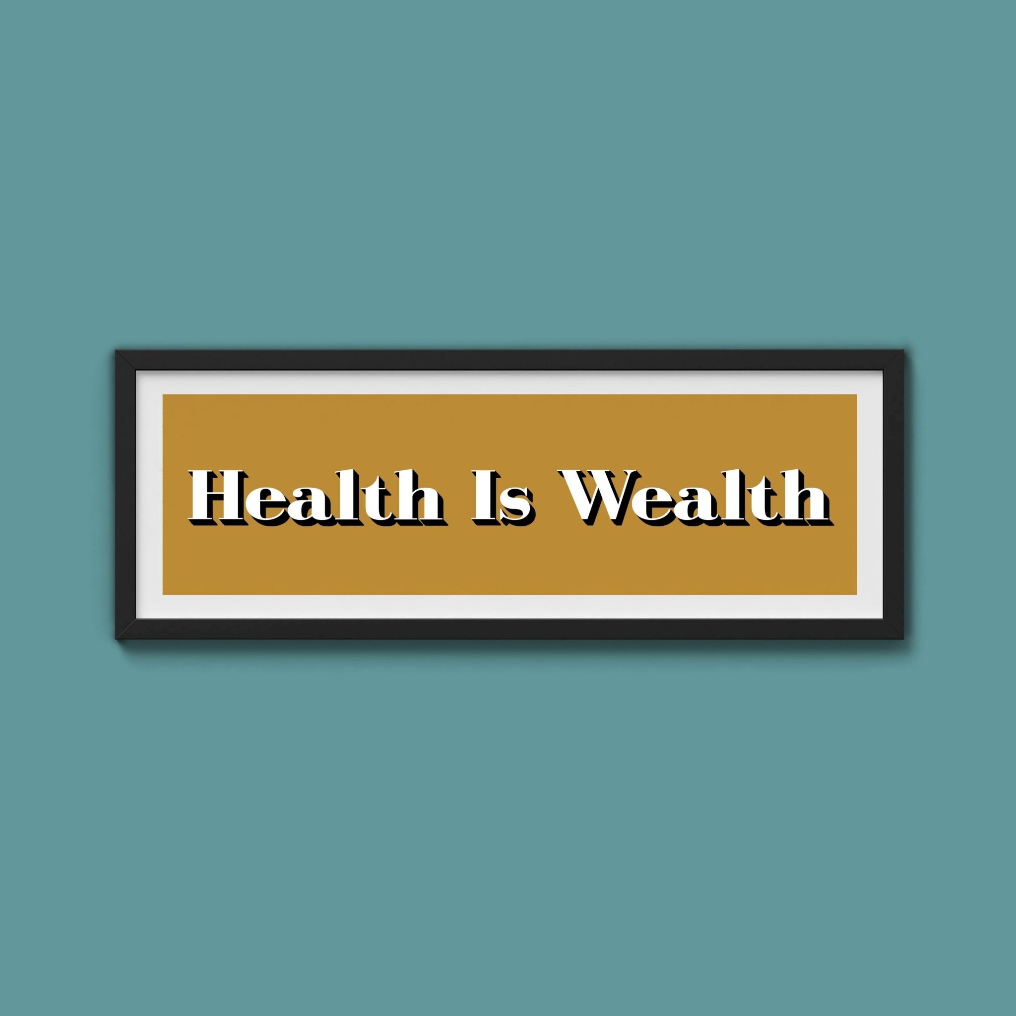 Health Is Wealth Print - Above The Door