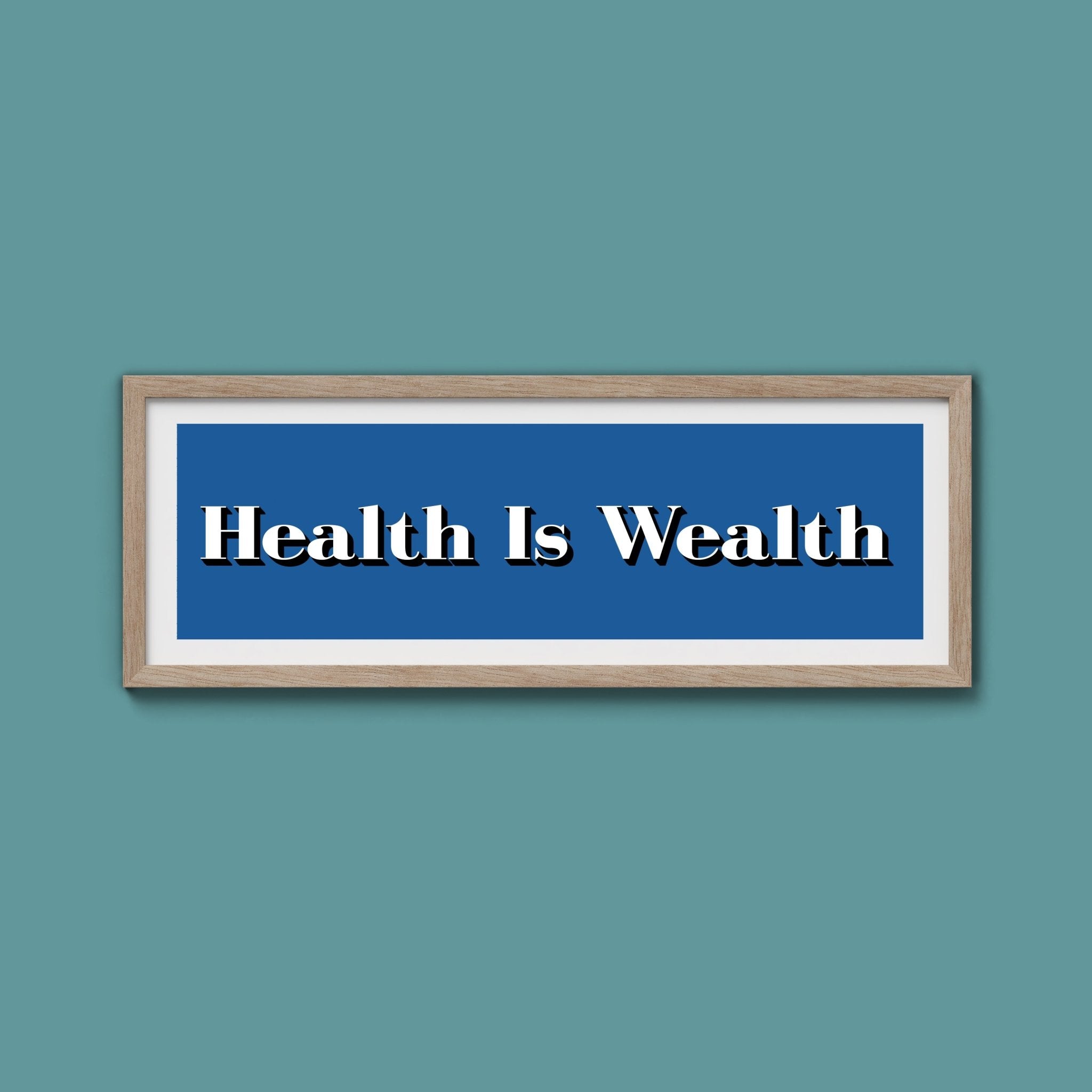 Health Is Wealth Print - Above The Door