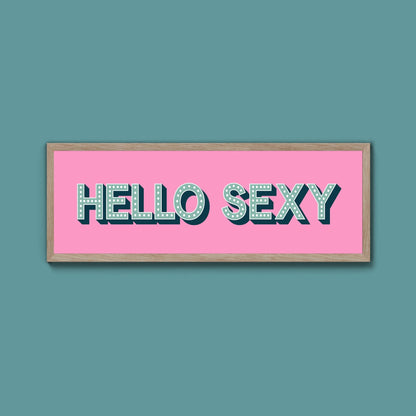Hello Sexy Framed Print (New Style) - Above The Door
