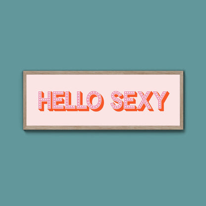 Hello Sexy Framed Print (New Style) - Above The Door