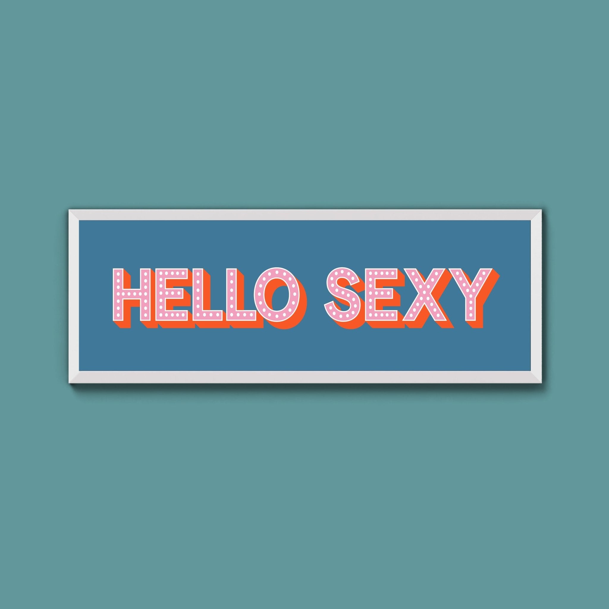 Hello Sexy Framed Print (New Style) - Above The Door
