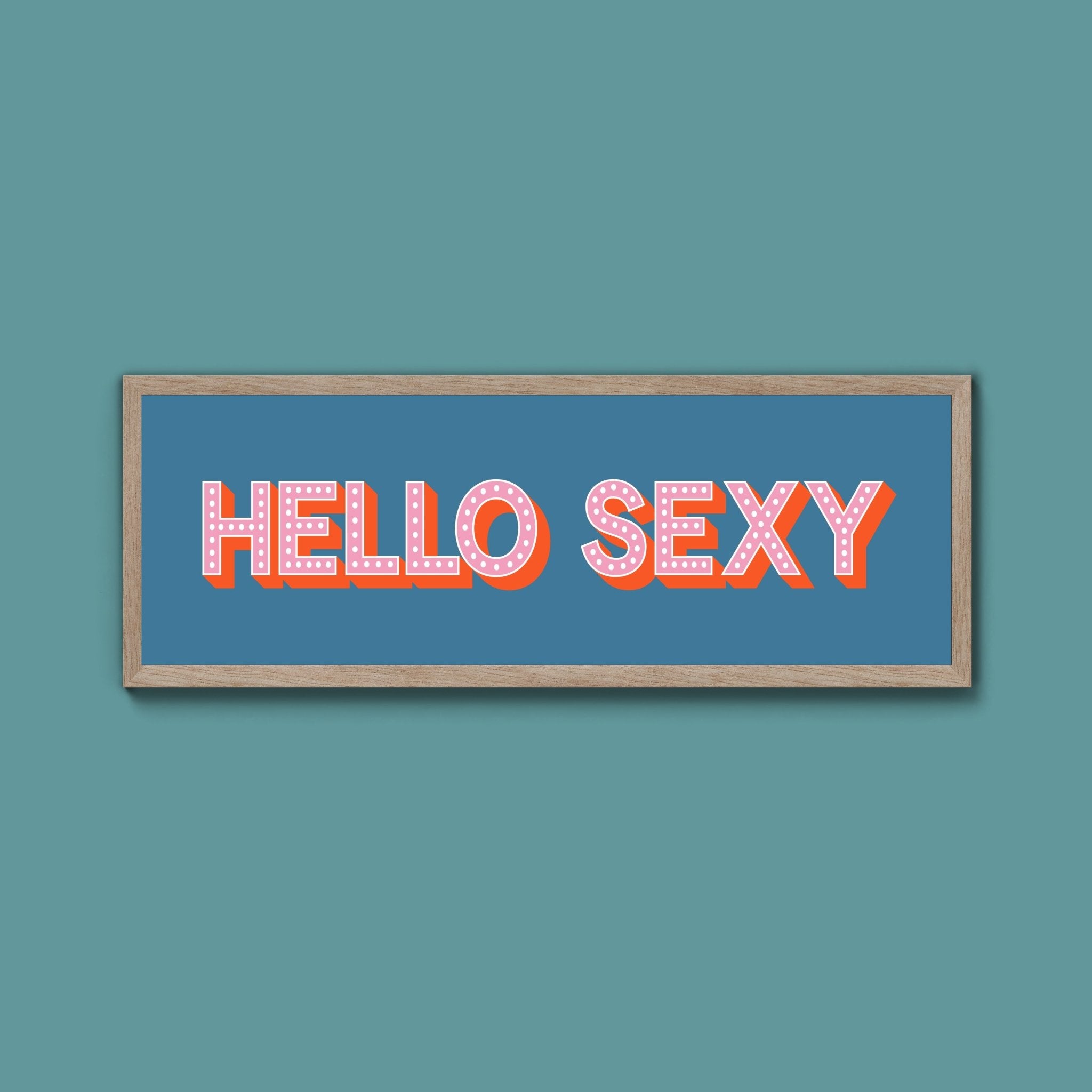 Hello Sexy Framed Print (New Style) - Above The Door