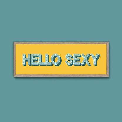 Hello Sexy Framed Print (New Style) - Above The Door