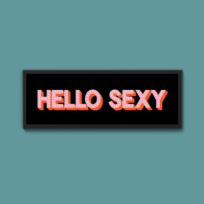 Hello Sexy Framed Print (New Style) - Above The Door