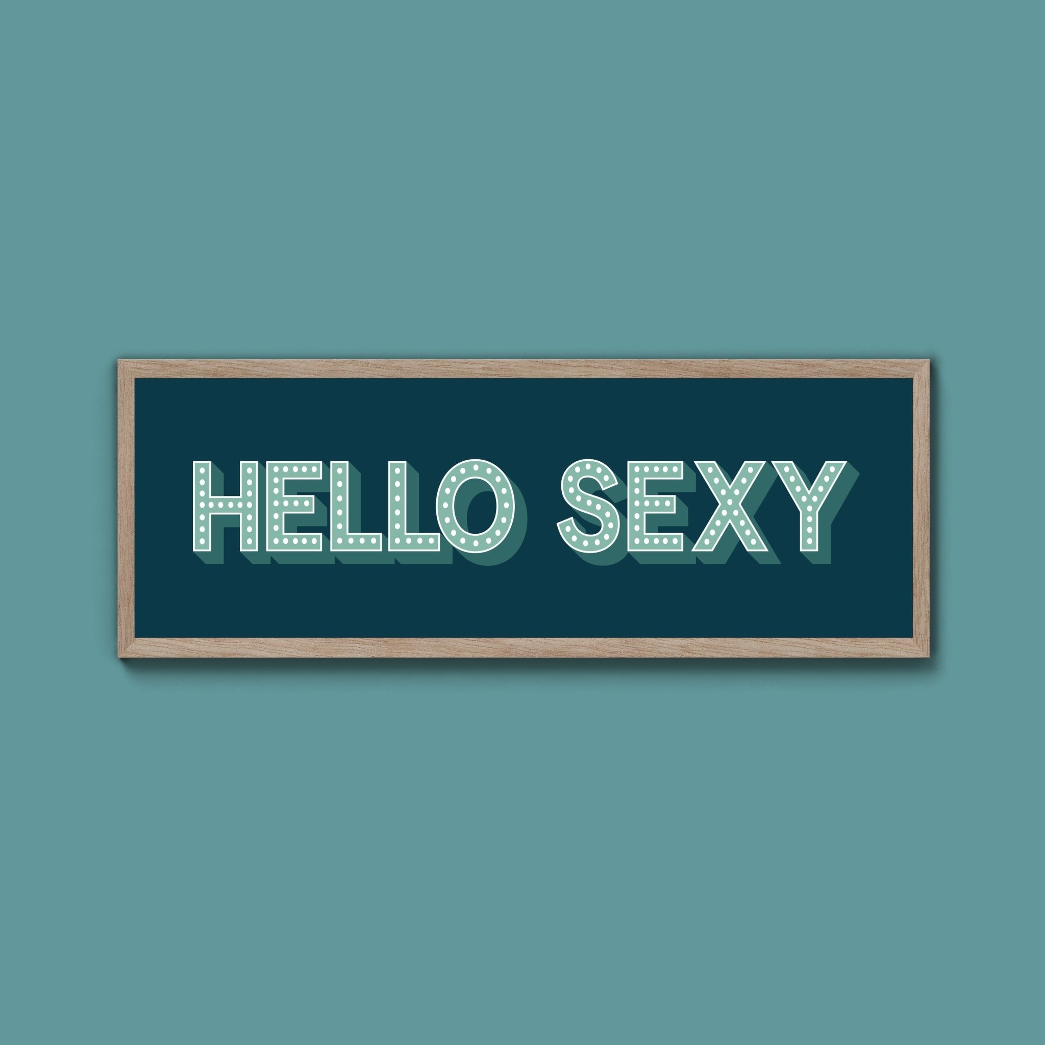 Hello Sexy Framed Print (New Style) - Above The Door