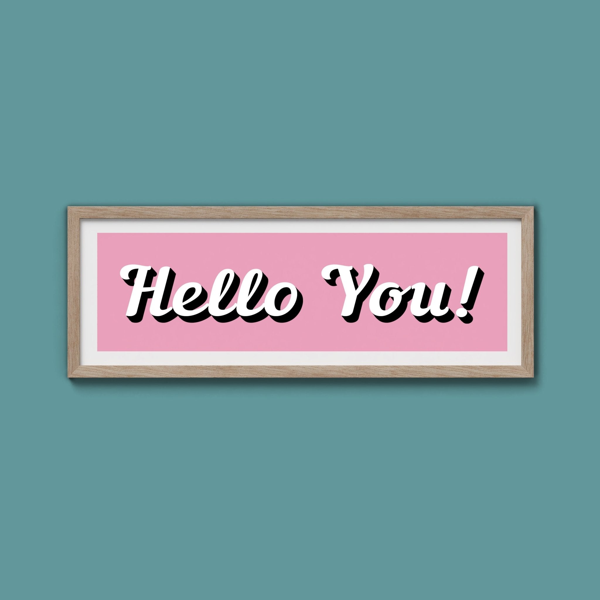 Hello You! Framed Print (New Style) - Above The Door