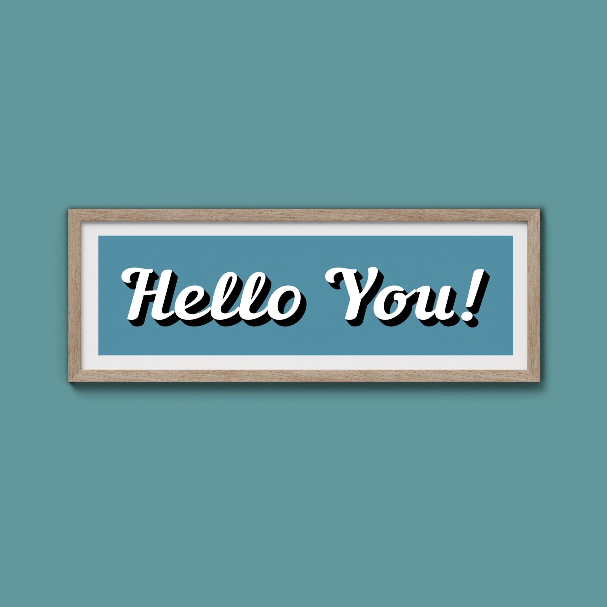 Hello You! Framed Print (New Style) - Above The Door