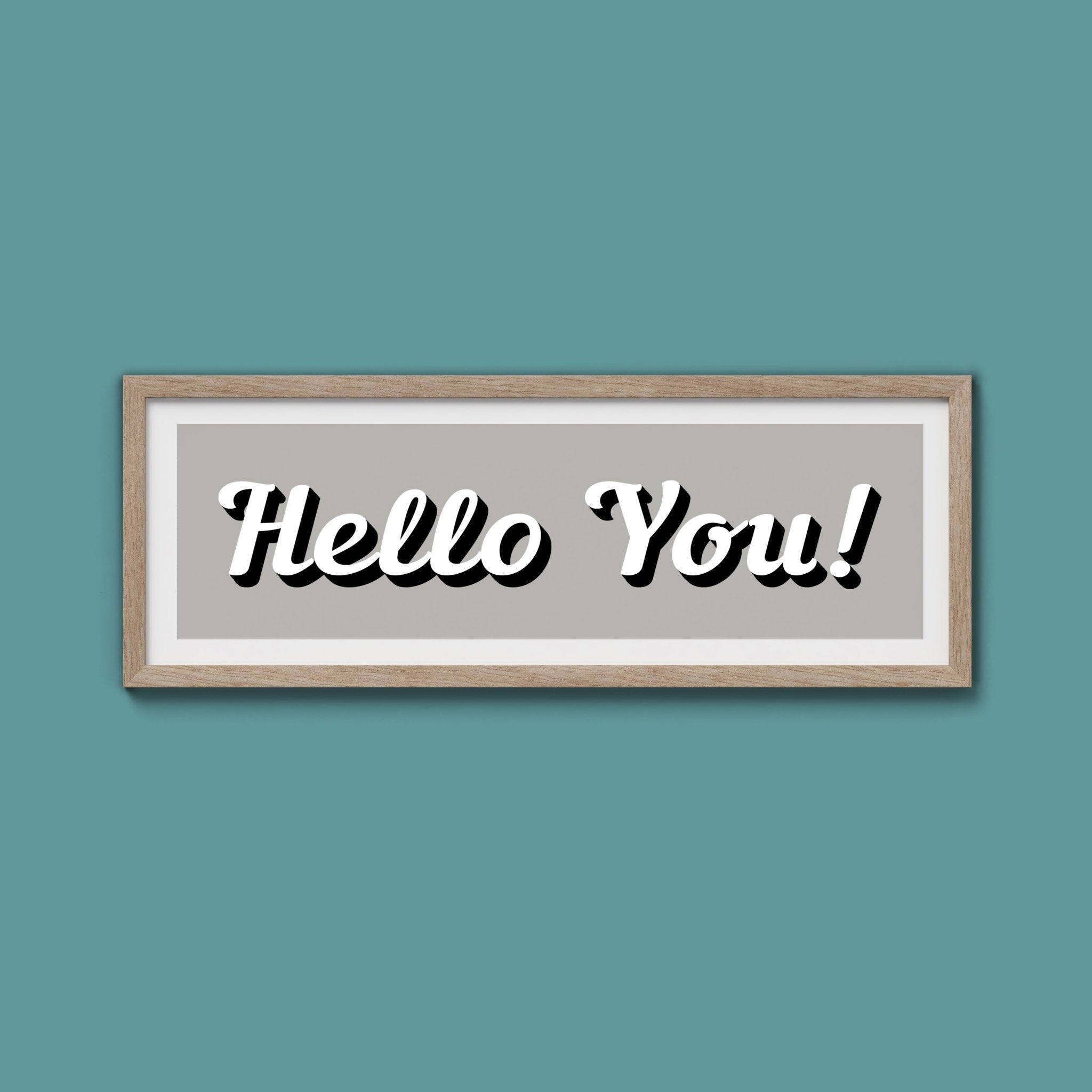 Hello You! Framed Print (New Style) - Above The Door