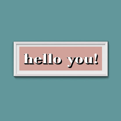 Hello You! Print - Above The Door