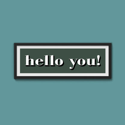 Hello You! Print - Above The Door