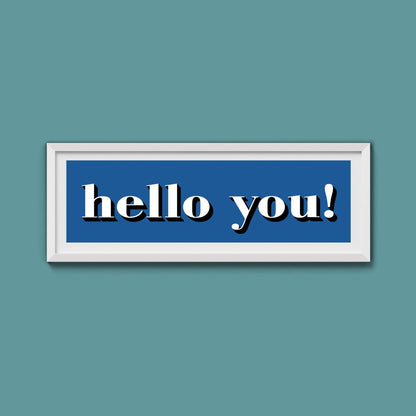 Hello You! Print - Above The Door