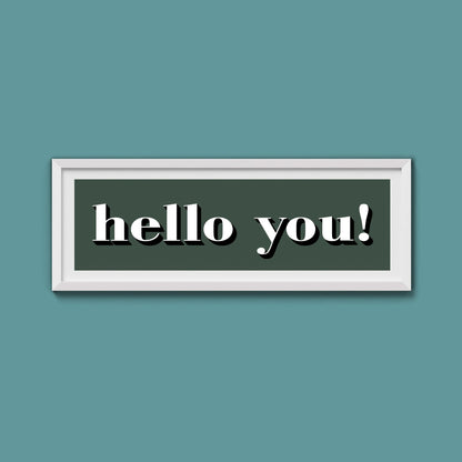 Hello You! Print - Above The Door