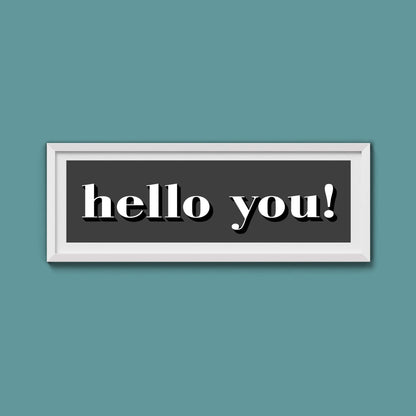 Hello You! Print - Above The Door