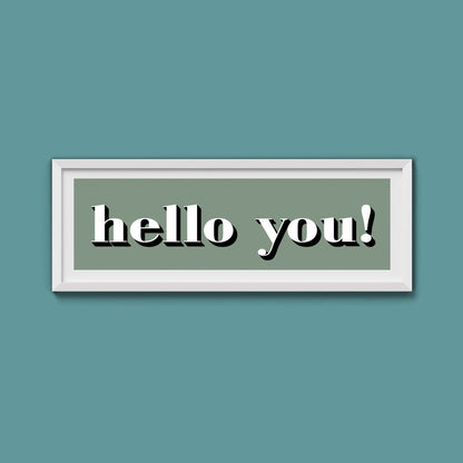 Hello You! Print - Above The Door