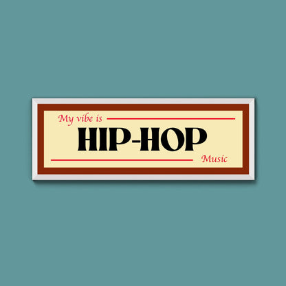 HIPHOP Is My Vibe Framed Print - Above The Door
