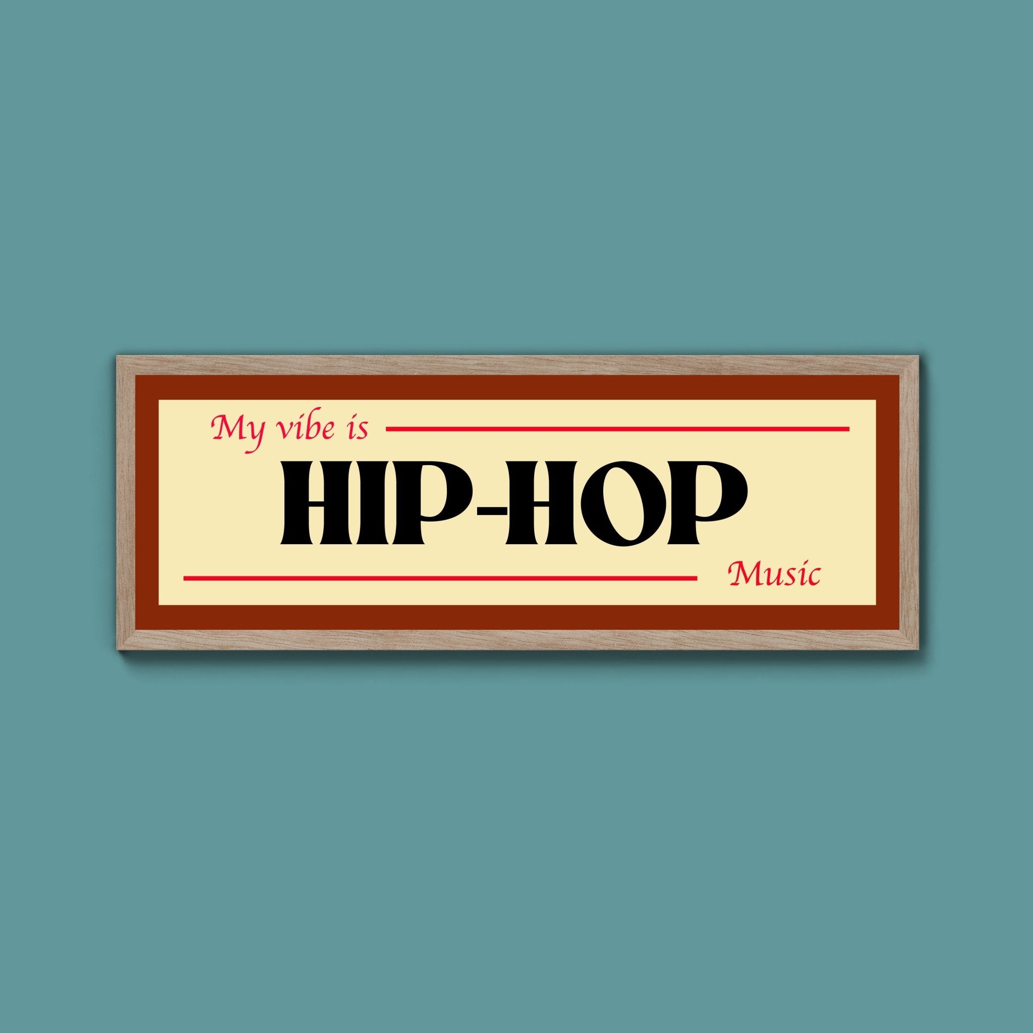 HIPHOP Is My Vibe Framed Print - Above The Door