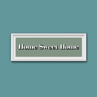 Home Sweet Home Print - Above The Door