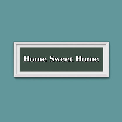 Home Sweet Home Print - Above The Door
