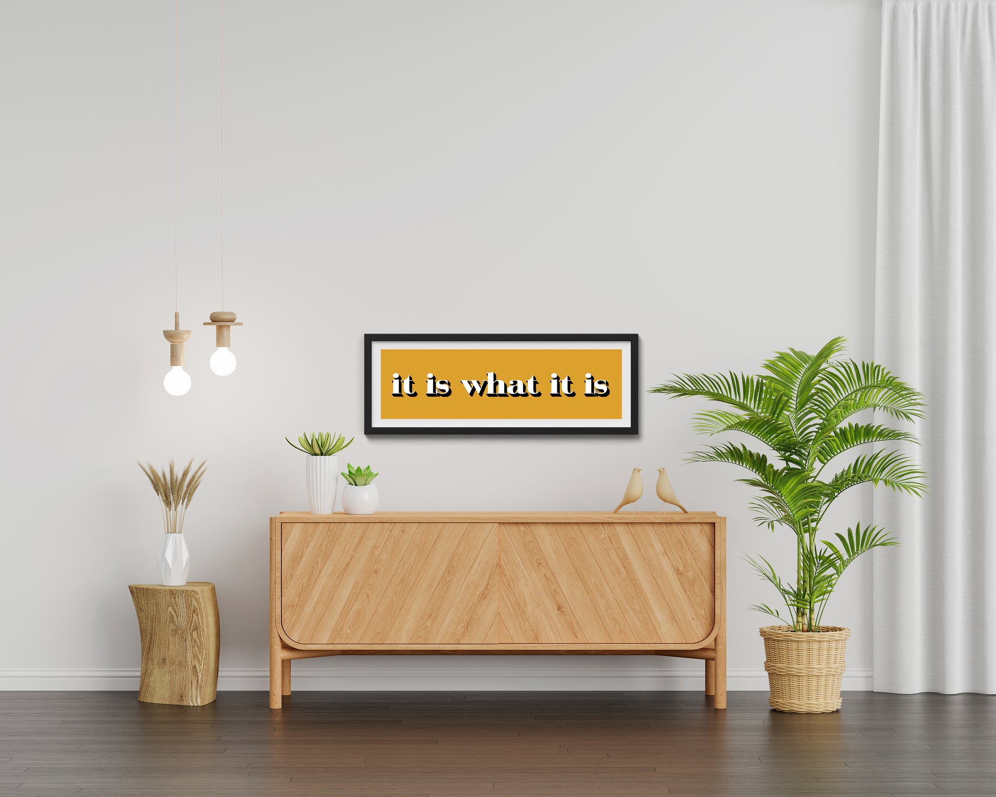 It Is What It Is Print