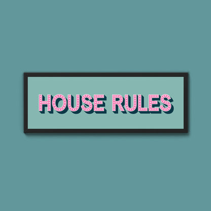 House Rules Framed Print (New Style) - Above The Door