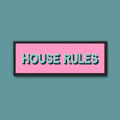 House Rules Framed Print (New Style) - Above The Door