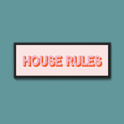 House Rules Framed Print (New Style) - Above The Door