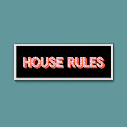 House Rules Framed Print (New Style) - Above The Door