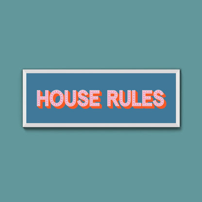 House Rules Framed Print (New Style) - Above The Door