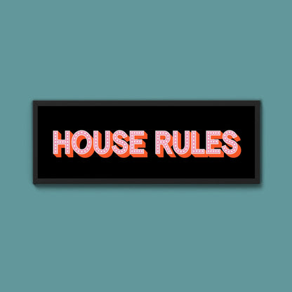 House Rules Framed Print (New Style) - Above The Door