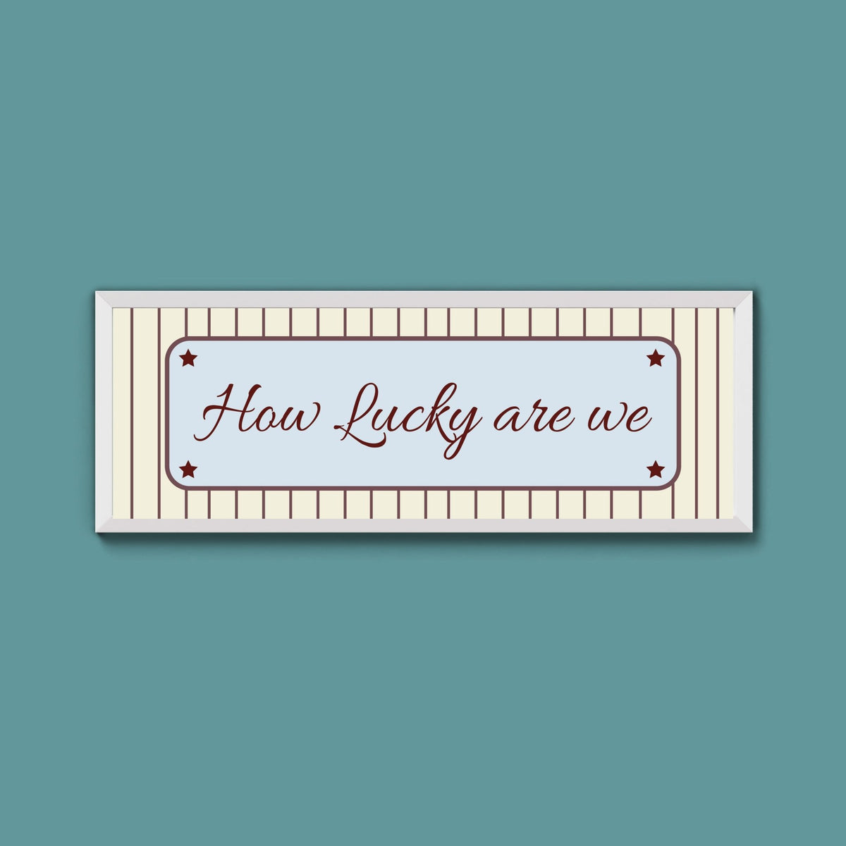 How Lucky Are We Framed Print - Above The Door