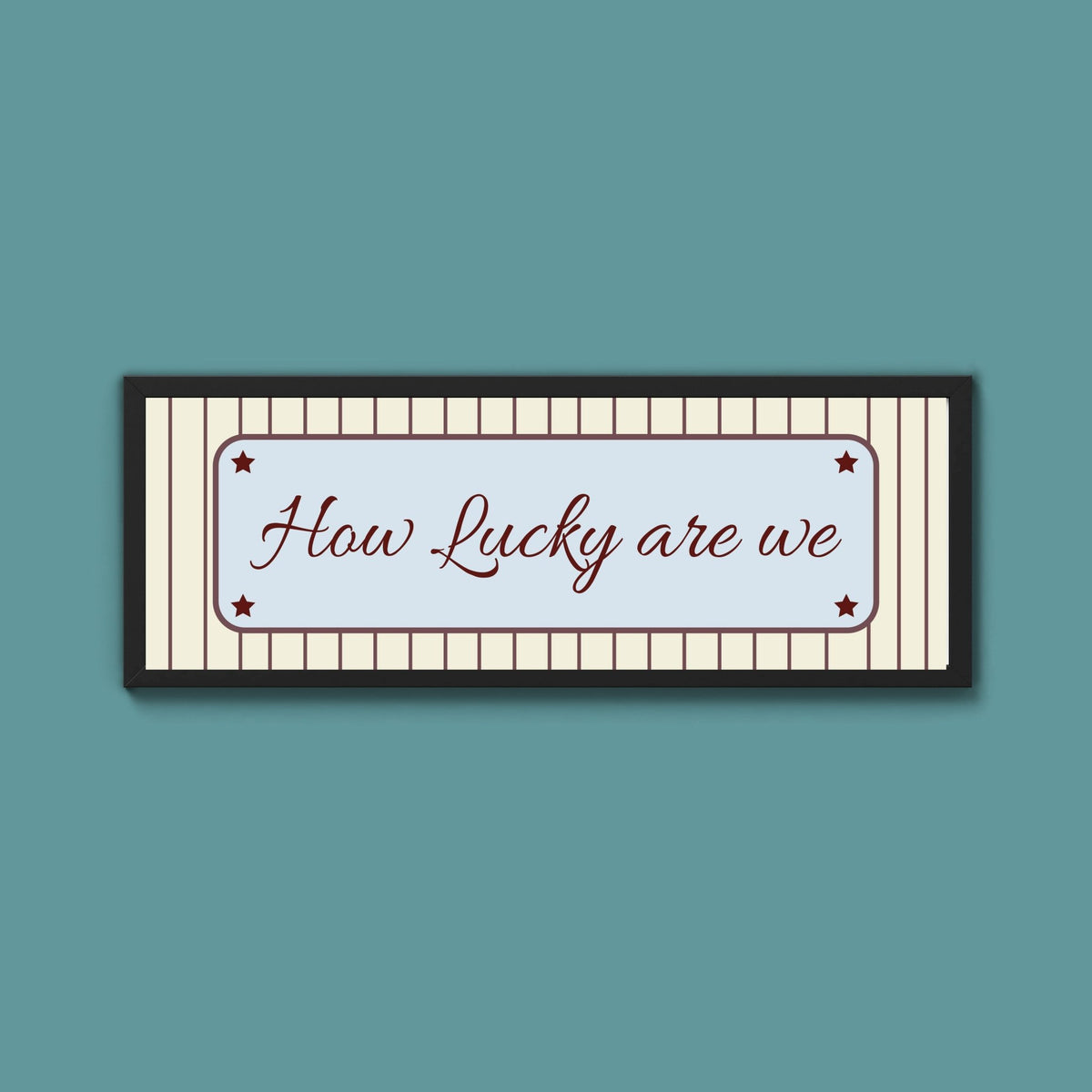 How Lucky Are We Framed Print - Above The Door