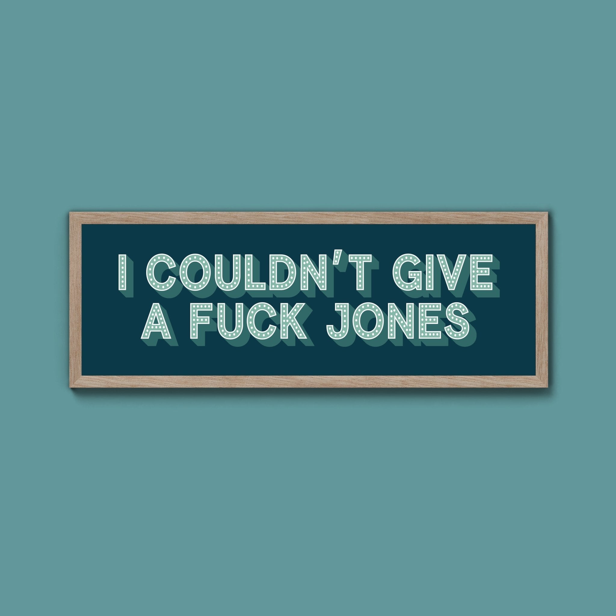 I Couldn't Give Fuck Jones Framed Print (New Style) - Above The Door