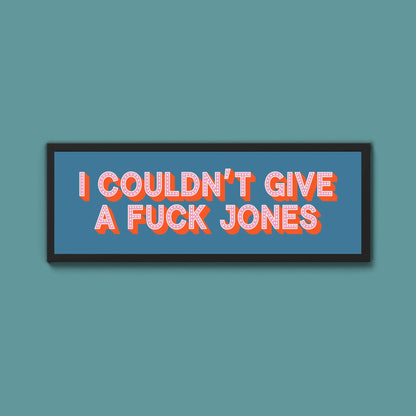 I Couldn't Give Fuck Jones Framed Print (New Style) - Above The Door