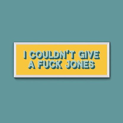 I Couldn't Give Fuck Jones Framed Print (New Style) - Above The Door
