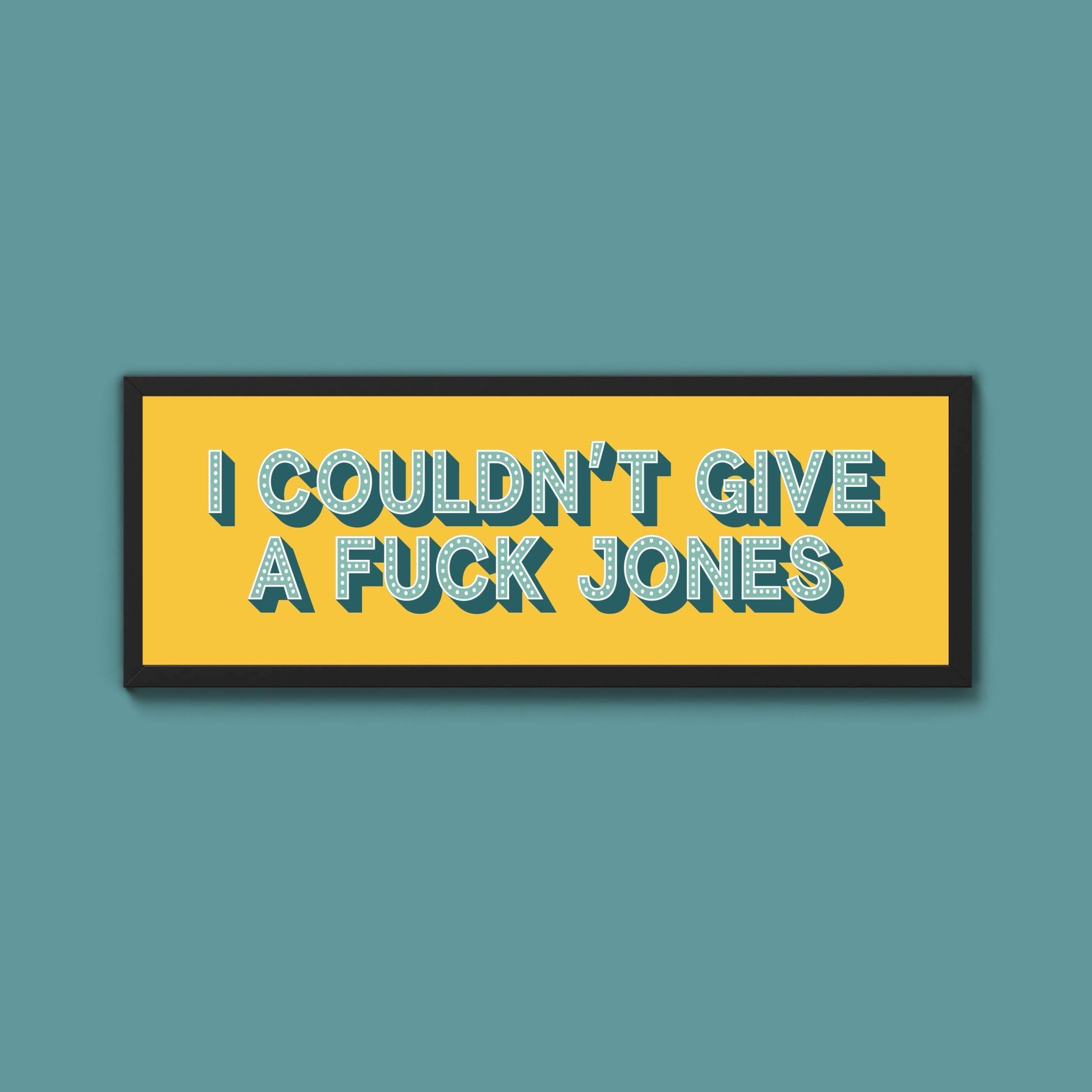 I Couldn't Give Fuck Jones Framed Print (New Style) - Above The Door