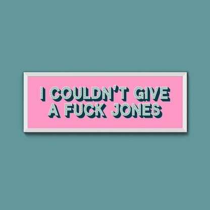 I Couldn't Give Fuck Jones Framed Print (New Style) - Above The Door
