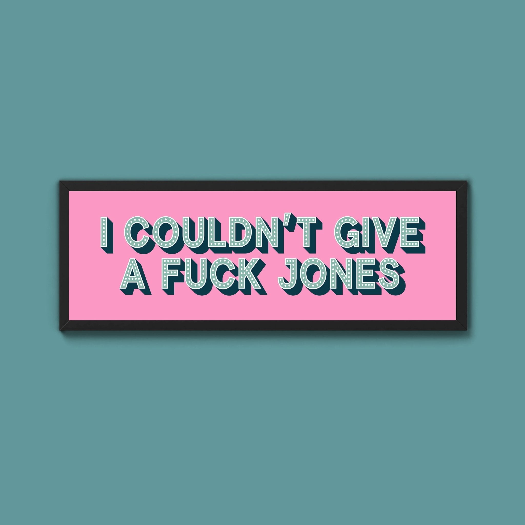 I Couldn't Give Fuck Jones Framed Print (New Style) - Above The Door