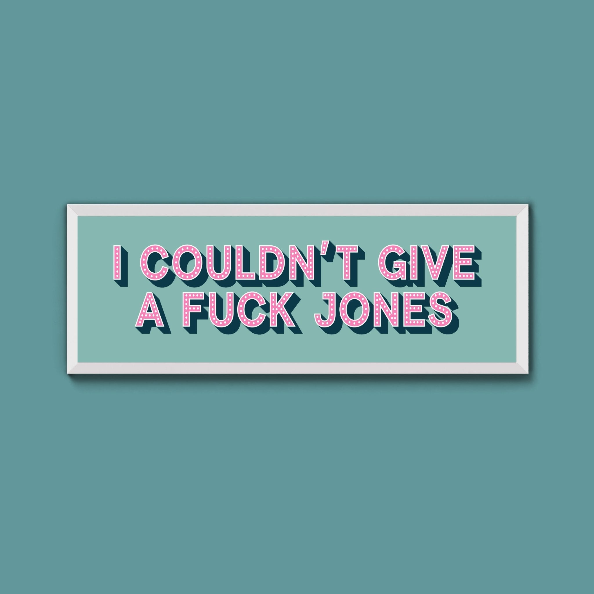 I Couldn't Give Fuck Jones Framed Print (New Style) - Above The Door