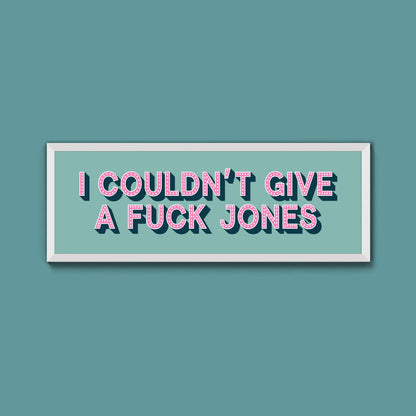 I Couldn't Give Fuck Jones Framed Print (New Style) - Above The Door